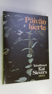 Kai (toim.) Sievers : Päivän kierto : valikoima runoja