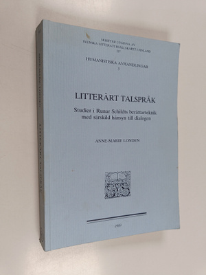 Anne-Marie Londen : Litterärt talspråk. Studier i Runar S...