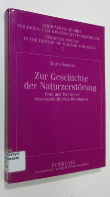 Maria Suutala : Zur Geschichte der Naturzerstörung : Frau...