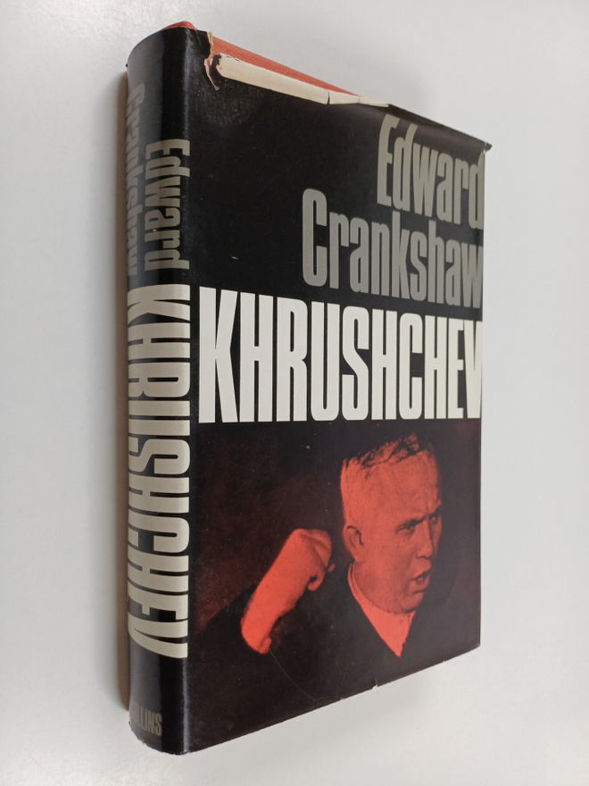 Edward Crankshaw : Khrushchev : a biography