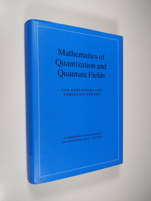 Mathematics of Quantization and Quantum Fields