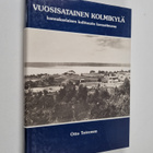 Otto Toivonen : Vuosisatainen kolmikylä kannakselaisen ku... - pikkukuva 1