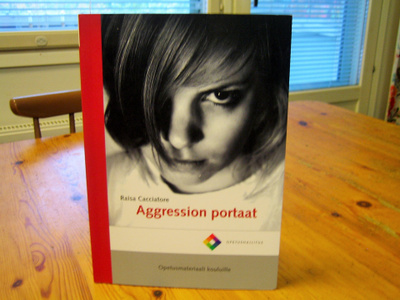 RAISA CACCIATORE - Aggression portaat , Opetushallitus 2010.