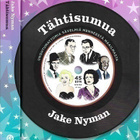 Nyman, Jake : Tähtisumua -unohtumattomia sävelmiä - pikkukuva 1