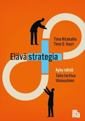 Timo Ritakallio, Timo O. Vuori: Elävä strategia