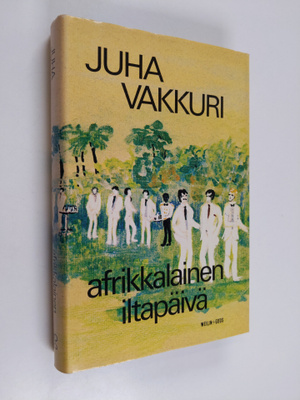 Juha Vakkuri : Afrikkalainen iltapäivä