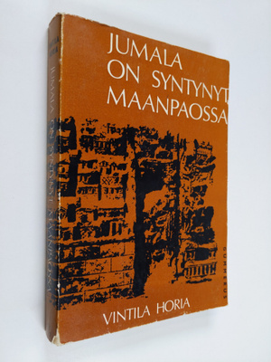 Vintila Horia : Jumala on syntynyt maanpaossa : romaani O...