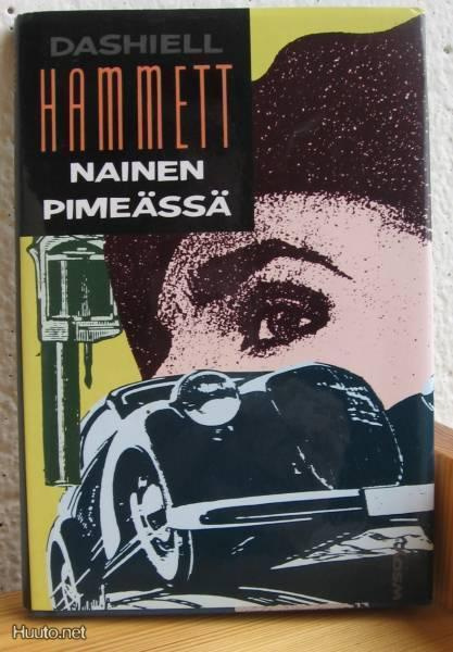 Dashiell Hammett: Nainen pimeässä, Wsoy-73. 2p. 103 s. Sid.