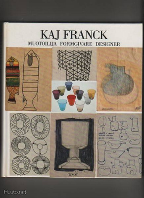 [Kalin, Kaj]: Kaj Franck : muotoilija, WSOY 1993, yvk., 2.p