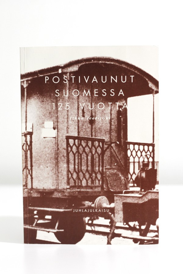 Ilkka Teerijoki - POSTIVAUNUT SUOMESSA 125 VUOTTA