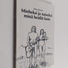 Asko Ahonen : Mieheksi ja naiseksi minä heidät koin (teki... - pikkukuva 1