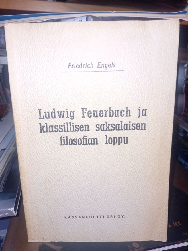 Engels : Ludvig Feuerbach ja klassillisen saksalaisen ...