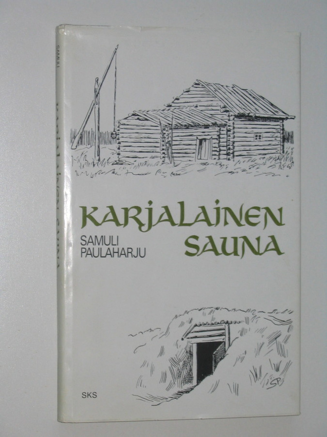 Samuli Paulaharju: Karjalainen sauna (1.p. 1982, kp)