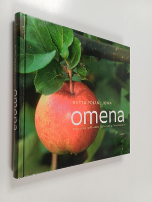 Riitta Pojanluoma : Omena : alkuruokia, pääruokia, jälkir...