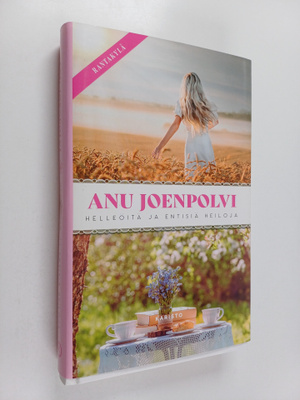 Anu Joenpolvi : Helleöitä ja entisiä heiloja