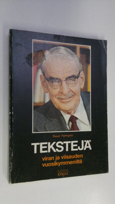 Raoul Palmgren : Tekstejä viran ja viisauden vuosikymmeniltä