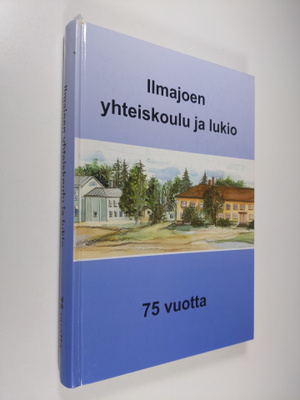 Ari ym. (toim.) Rousu : Ilmajoen yhteiskoulu ja lukio : 7...