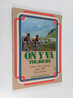 Anna-Liisa Sohlberg : On y va toujours : Lukion kurssit D...