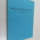 Koulu ja menneisyys XXVIII : Suomen kouluhistoriallisen s... - pikkukuva 1