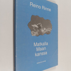 Reino Rinne : Matkalla maan kanssa : valikoima runoja (si... - pikkukuva 1