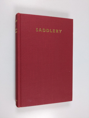 E. Hartley Edwards : Saddlery - Modern Equipment for Hors...