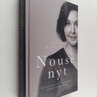 Ulrika Björkstam : Nouse nyt : kuinka selvisin vakavasta ... - pikkukuva 1