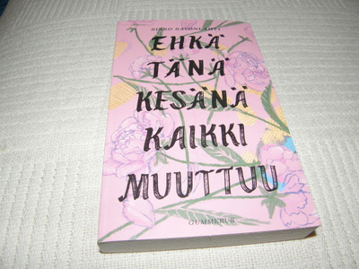 Sisko Savonlahti Ehkä tänä kesänä kaikki muuttuu   -pok