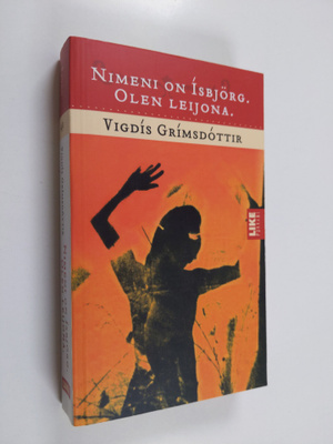 Vigdis Grimsdottir : Nimeni on Isbjörg, olen leijona