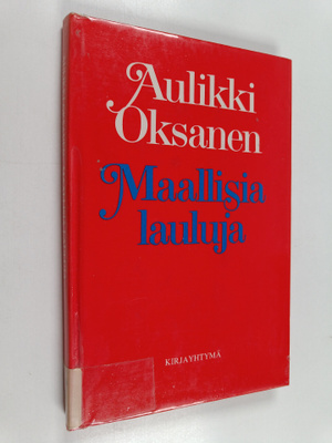 Aulikki Oksanen : Maallisia lauluja : laulutekstejä vuosi...