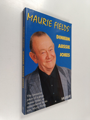 Val Jellay ym. : Maurie Fields' Dinkum Aussie Jokes - The...