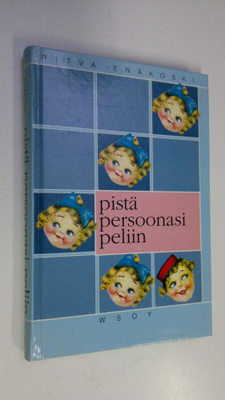 Ritva Enäkoski : Pistä persoonasi peliin (signeerattu)