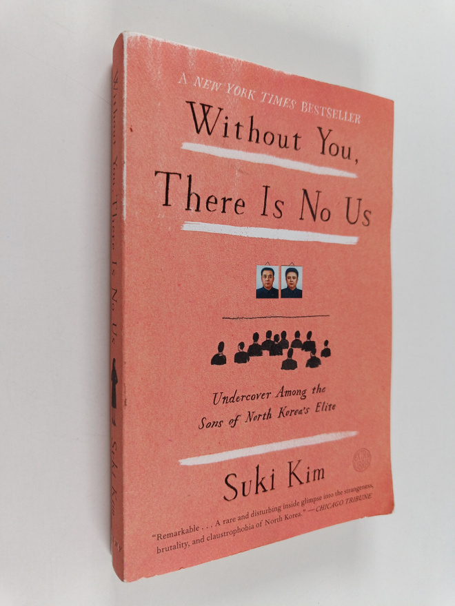 Suki Kim : Without you, there is no us : my time with the...