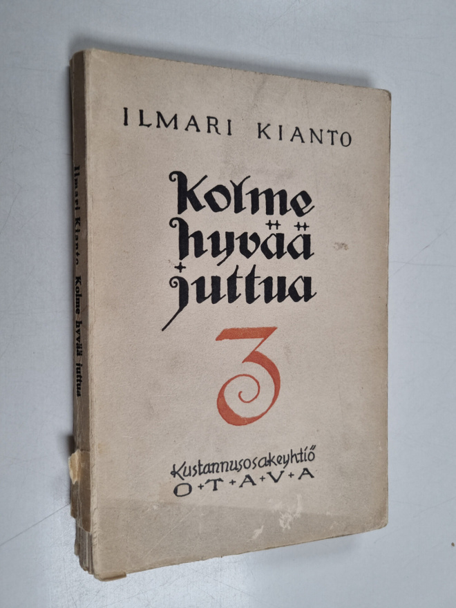 Ilmari Kianto : Kolme hyvää juttua
