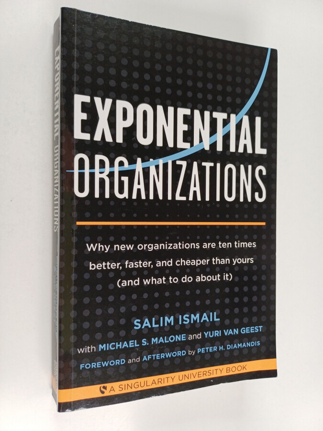 Salim Ismail : Exponential organizations : why new organi...