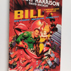 Harry Harrison : Bill, Linnunradan sankari mauttoman miel... - pikkukuva 1