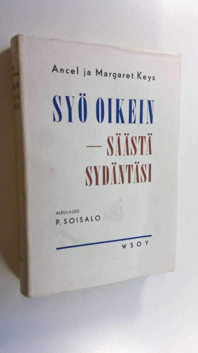 Ancel Keys : Syö oikein, säästä sydäntäsi
