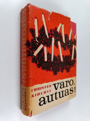 Christer Kihlman : Varo, autuas!