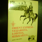 Sillanpää ORIENT EXPRESS Veijareita loistoa seikkailua - pikkukuva 1