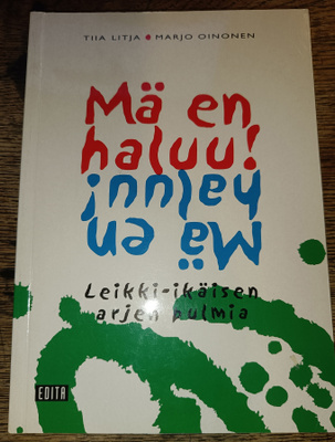 Tiia Litja - Marjo Oinonen: Mä en haluu!