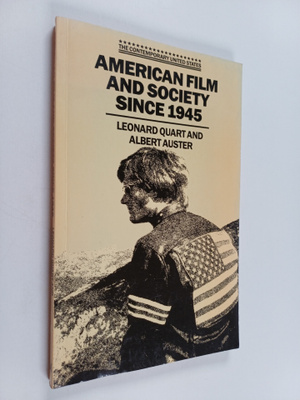 Leonard Quart ym. : American Film and Society Since 1945