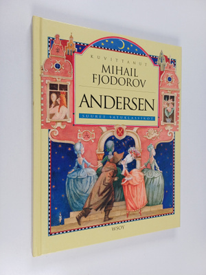 H. C. Andersen : Andersen - suuret satuklassikot
