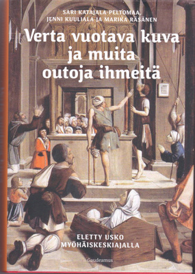 Verta vuotava kuva ja muita outoja ihmeitä