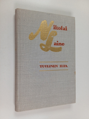Nikolai Laine : Tuulinen ilta : runoja, mietelmiä, suomen...