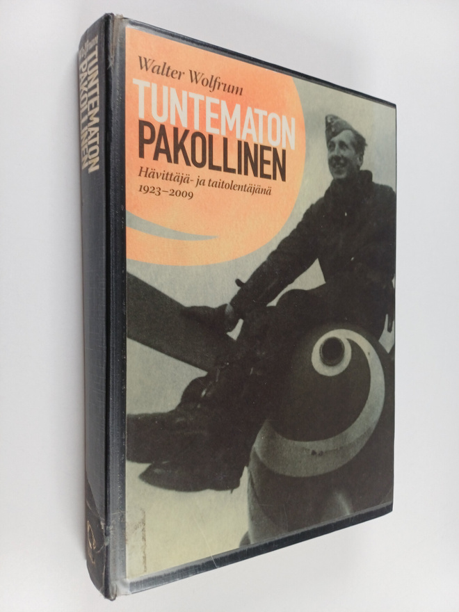 Walter Wolfrum : Tuntematon pakollinen : hävittäjä- ja ta...