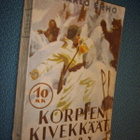 Kaarlo Erho: Korpien kivekkäät (1.p.1942) Sis.postikulut - pikkukuva 1