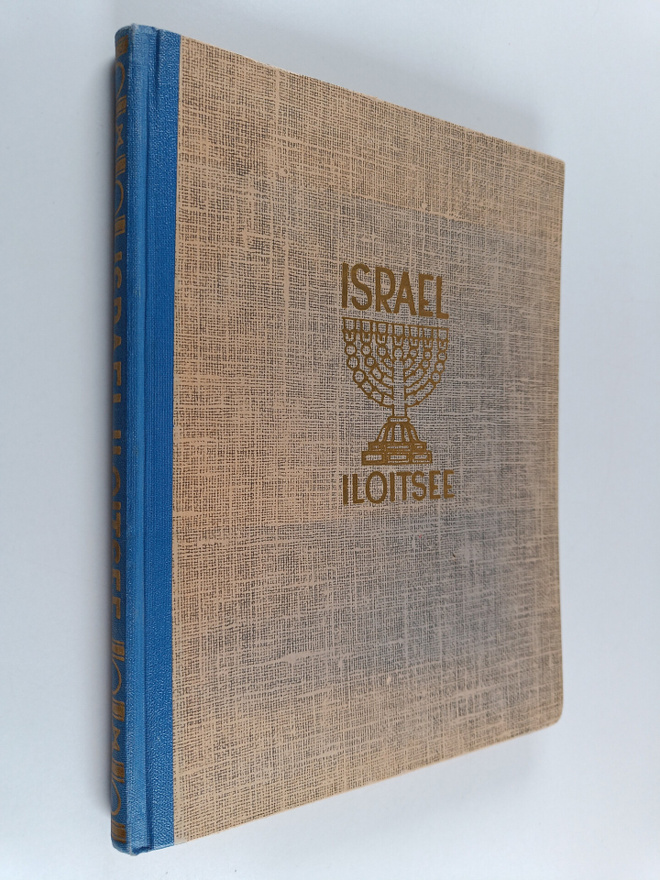 Ensio Lehtonen : Israel iloitsee : täyttyneitä ennustuksi...