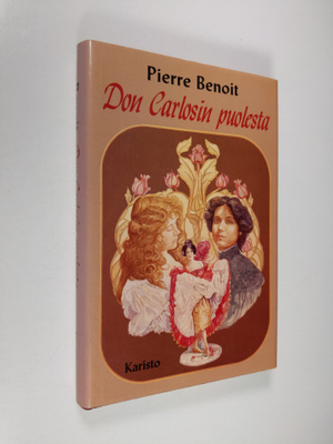 Pierre Benoit : Don Carlosin puolesta!