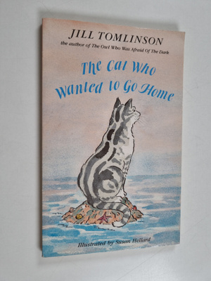 Jill Tomlinson : The Cat who Wanted to Go Home