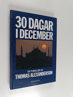Thomas Alexanderson : 30 dagar i december : en thriller