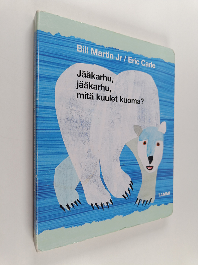 Eric Carle ym. : Jääkarhu, jääkarhu, mitä kuulet kuoma?